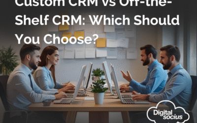 Custom CRM vs Off-the-Shelf CRM: Which Should You Choose?