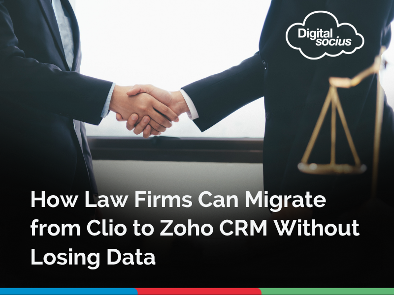 How Law Firms Can Migrate from Clio to Zoho CRM Without Losing Data