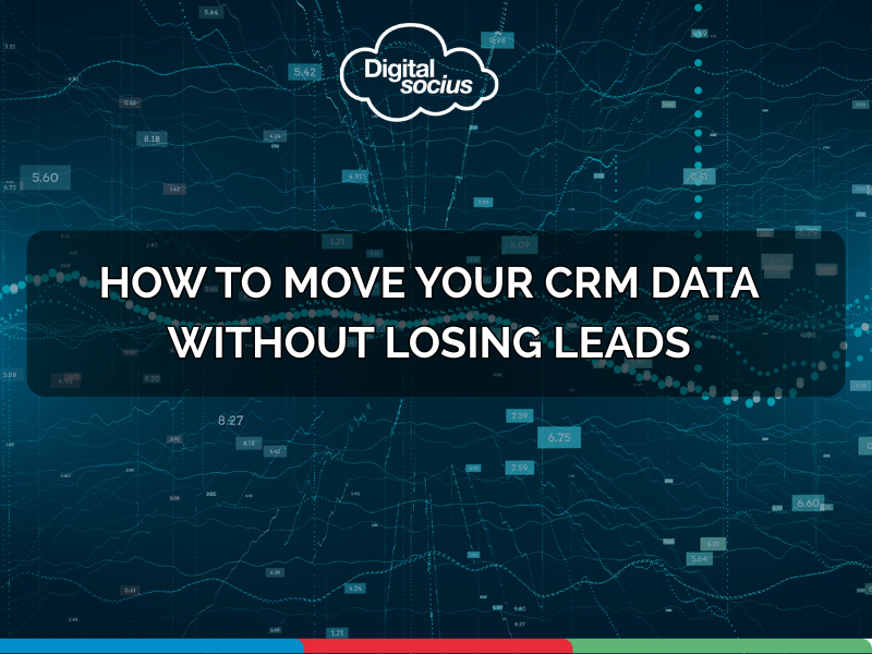 How to Move Your CRM Data Without Losing Leads